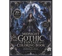 Midnight Gothic Fantasy Coloring Book: 20+ Moonlit Castles, Enchanted Ravens, Dark Fantasy Realms & Premium Grayscale Designs for Adults