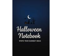 Midnight Halloween Notebook: Write Your Darkest Ideas and Spooky Thoughts - Perfect Halloween Gift for Writers and Horror Lovers (6" x 9", 100 Pages)