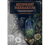 Midnight Herbarium: A Gothic Botanical Grayscale Coloring Book for Adults