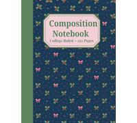 Midnight Holly & Pink Bows: A Festive Navy Christmas Composition Notebook with Holly Berries, Bows and Winter Charm: College Ruled | 150 Pages for Notes, Lists, Journaling & School