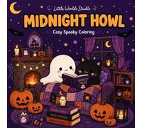 Midnight Howl: A Cozy Coloring Book for Adults & Teens Featuring Adorable Spooky Creatures on a Moonlit Halloween Night