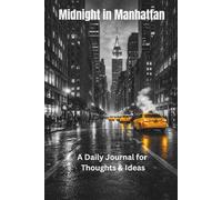 Midnight in Manhattan: A Daily Journal for Thoughts & Ideas