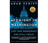 Midnight in Washington: How We Almost Lost Our Democracy and Still Could