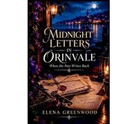 Midnight Letters in Orinvale: When the Past Writes Back