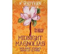 Midnight Magnolias Volume Eight: BOOK 21 & MORE
