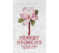 Midnight Magnolias Volume Four: Books 11-13