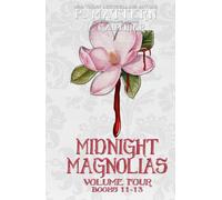 Midnight Magnolias Volume Four: Books 11-13