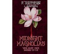 Midnight Magnolias Volume Six: Books 17-18