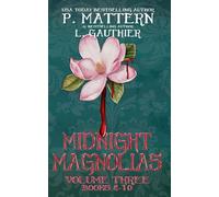 Midnight Magnolias Volume Three: Books 8-10