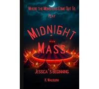 Midnight Mass: Jessica's Beginning