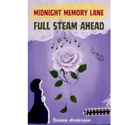 Midnight Memory Lane: Full Steam Ahead: 3