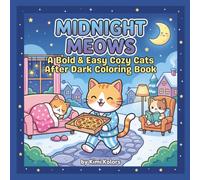 Midnight Meows: A Bold & Easy Cozy Cats After Dark Coloring Book