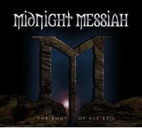 Midnight Messiah - Root Of All Evil