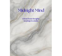 Midnight Mind: Unload those thoughts that keep you awake at night