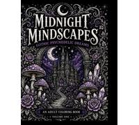 MIDNIGHT MINDSCAPES: An Adult Coloring Escape