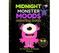 Midnight Monster Mood Coloring Book: A Black Background Stress Relief and Relaxation Activity for Adults, Seniors, and Neon Gel Pens