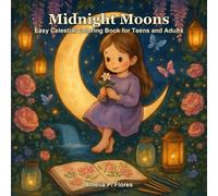 Midnight Moons: Easy Celestial Coloring Book for Teens and Adults