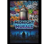 Midnight Murals: The Ultimate Graffiti Blackbook for Tags, Throw-Ups, Wildstyle Letters, Characters & Creative Street Art and urban sketches