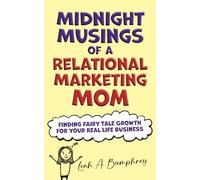 Midnight Musings Of A Relational Marketing Mom: Finding Fairy Tale Growth For Your Real Life Business