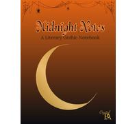 Midnight Notes: A Gothic Literary Notebook