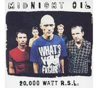 Midnight Oil 20,000 Watts R.S.L. (CD) Album
