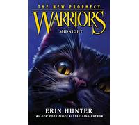 MIDNIGHT: Return to the land of the Warrior Cats in the second generation of this bestselling children’s fantasy series: Book 1