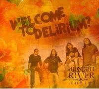 Midnight River Choir - Welcome To Delirium