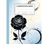 Midnight Rose Composition Book: Celestial Moon & Stars Design | 110 College Ruled Pages | 7.5 x 9.25 | Elegant Gothic Floral Notebook for Writing, Journaling & School
