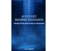 Midnight Shower Thoughts: 150 Small Ideas That Make Ordinary Things Feel Strange