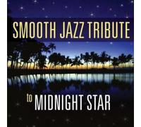Midnight Star Tribute - Smooth Jazz Tribute To Midnight Star