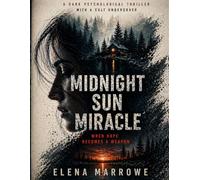 Midnight Sun Miracle: When Hope Becomes a Weapon: A Psychological Crime Thriller About Vulnerable Couples, Spiritual Manipulation, and the Investigation That Uncovers the Truth