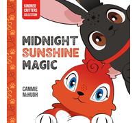Midnight Sunshine Magic: A Heartwarming Picture Book About Friendship, Self-Love, and Embracing What Makes You Different