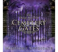 Midnight Syndicate - Dead Matter: Cemetery Gates