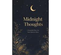 Midnight Thoughts: A Lined Journal for Reflection, Dreams & Daily Writing: Elegant 6 × 9 Notebook with Cream Paper for Mindfulness, Personal Writing and Everyday Notes