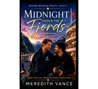 MIDNIGHT UNDER THE FJORDS: A Slow Burn MM Cruise Romance Set Among Norway's Breathtaking Fjords