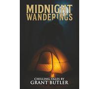 Midnight Wanderings: 22 Terrifying Tales of Horror and the Supernatural