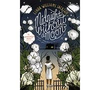 Midnight without a Moon: A Story Set in 1955 Mississippi About a Sharecropper Girl and the Emmett Till Trial for Kids (Ages 10-12)