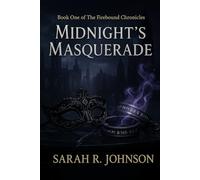 Midnight's Masquerade: Book One of The Firebound Chronicles