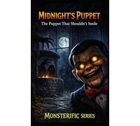 Midnights Puppet: The Puppet that Shouldn't Smile: 1
