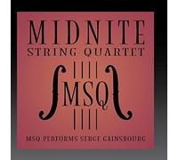 Midnite String Quartet - Msq Performs Serge Gainsbourg