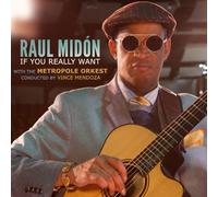 Midon Raul With Metropole Orkest - If You Really Want
