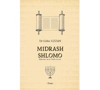MIDRASH SHLOMO: Réflexions sur la Torah et la vie