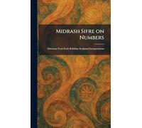 Midrash Sifre on Numbers: Selections From Early Rabbinic Scriptural Interpretations
