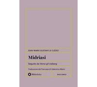 Midriasi. Seguito da verso gli iceberg