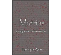 Midrius: A vingança contra a rainha: 1