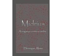 Midrius: A vingança contra a rainha