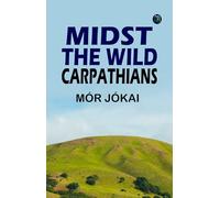 'Midst the Wild Carpathians
