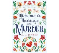 Midsummer, Marriage, and Murder: A Hygge House Cozy Mystery