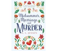 Midsummer, Marriage, and Murder: A Hygge House Cozy Mystery