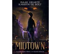 Midtown: The Forsaken Virus of the Black Realm